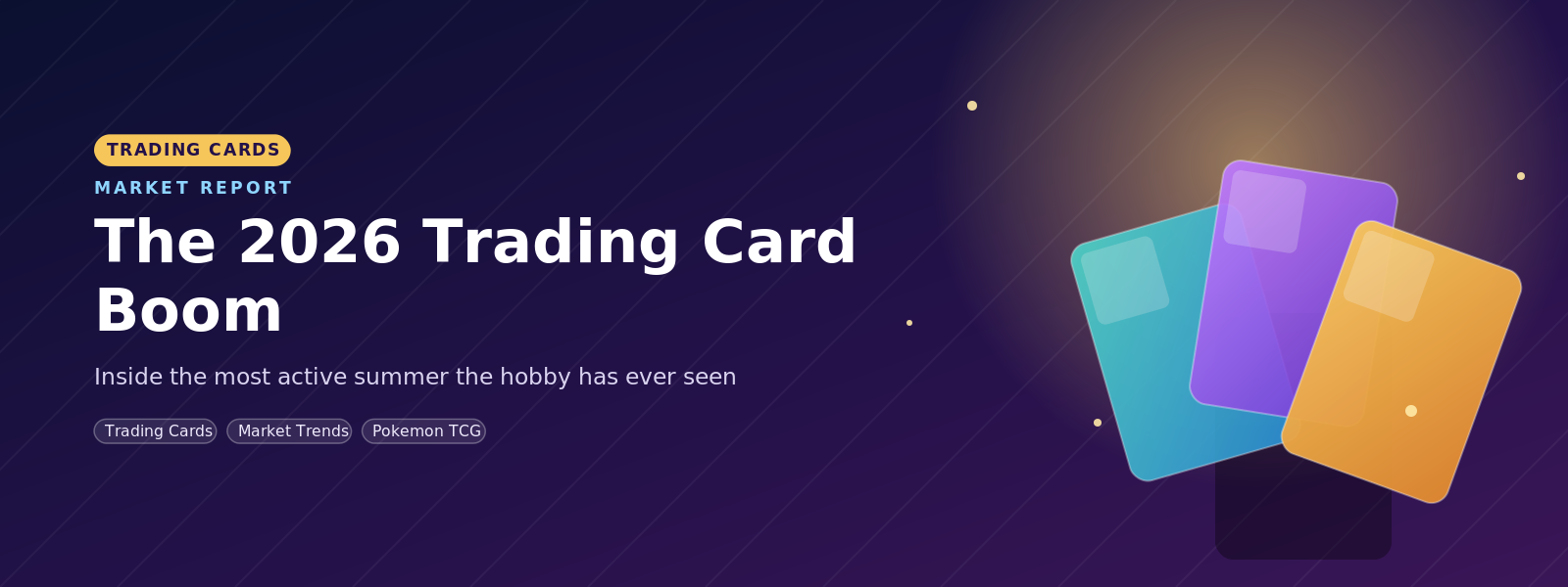 The 2026 Trading Card Boom: Inside the Most Active Summer the Hobby Has Ever Seen